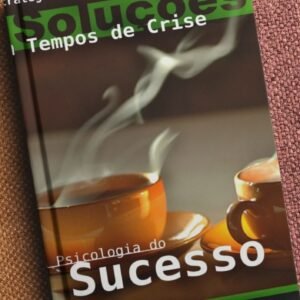A Psicologia do Sucesso- Shinyashiki, Roberto